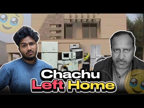 Chachu Rasheed Home Chachu left home 🥹|Awais k Maslay - YouTube