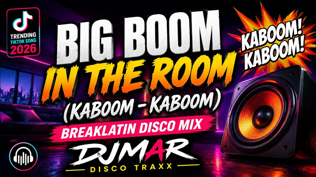BIG BOOM IN THE ROOM (KaBoom KaBoom) - DJ.ILHAM-AU x DJMAR - BREAKLATIN DISCO MIX - DISCO TRAXX
