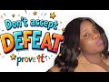 DEFEAT your DEFEAT *Never accept DEFEAT* + Prove it wrong 🙏
