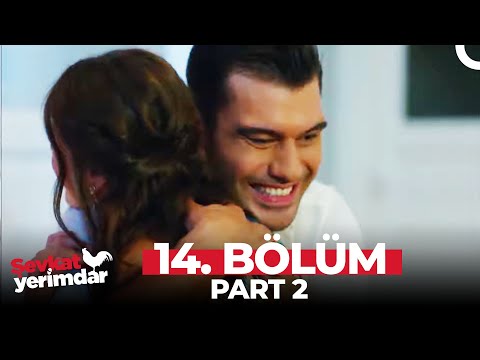 Şevkat Yerimdar 14. Bölüm Part 2