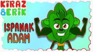Ispanak Adam Şarkısı Eğlenceli Çocuk Şarkıları Bebek Şarkıları Okul Öncesi Kiraz Ve Erik