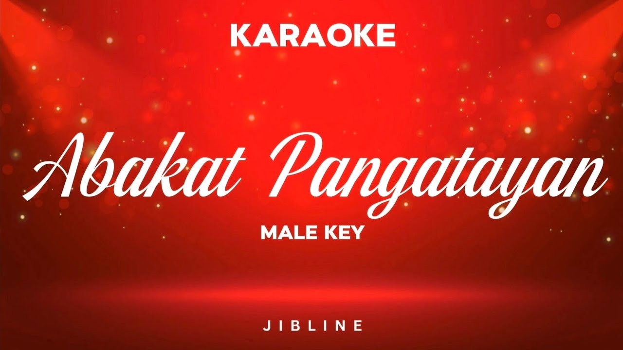 Abakat Pangatayan (KARAOKE) [Male Key]
