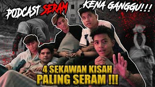 PODCAST SERAM 4 SEKAWAN KENA GANGGU TERUK!!! KISAH SYAHMIE & NENEK KEBAYAN...