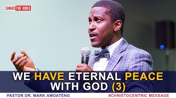 The Covenant of Peace with God (Part 3)  Dr Mark Amoateng 2022