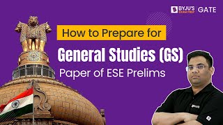 How to Prepare for General Studies (GS) Paper of ESE Prelims |UPSC ESE (IES) GS Preparation Strategy