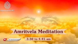 Live : Amritvela (3.30 to 4:45 AM) from Om Shanti Reteat Centre, Delhi-NCR 30-05-2026