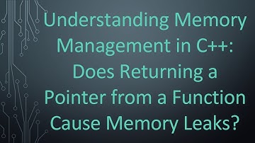 Understanding Memory Management in C+ + : Does Returning a Pointer from a Function Cause Memory Lea