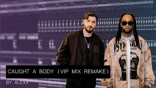 Alesso - Caught A Body (with Ty Dolla Sign) [VIP MIX Full Remake] | FLP Resimi