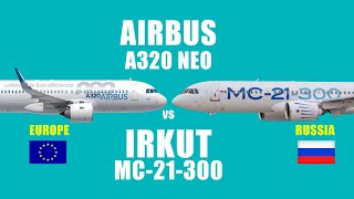 Comparison : Airbus A320neo vs Irkut MC21(The new Russian flagship).