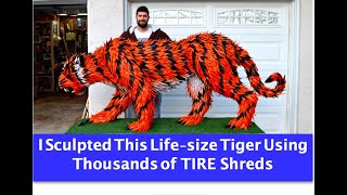 ⁣I Create a Tiger Sculpture Out of 4,000 shreds of Goodyear TIRES