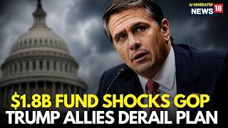 LIVE | Todd Blanche Defends $1.8 Billion Anti-Weaponization Fund Amid Republicans Revolt | N18G