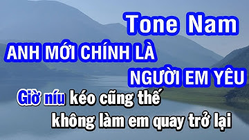 Karaoke Anh Mới Chính Là Người Em Yêu Tone Nam | Nhan KTV