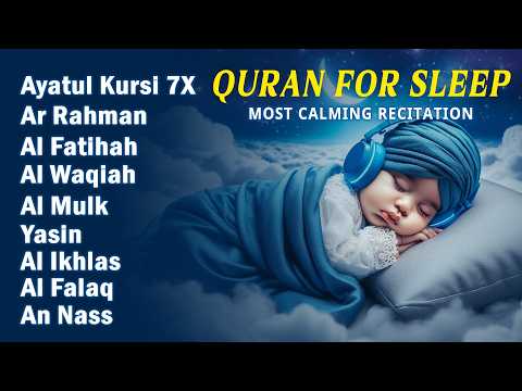 QURAN FOR DEEP SLEEP | Alfatiha, AyatulKursi, Yasin, Arrahman, AlWaqiah, AlMulk, AlMoeathat