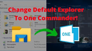 How to set One Commander as default file manager replacing file explorer Windows 10