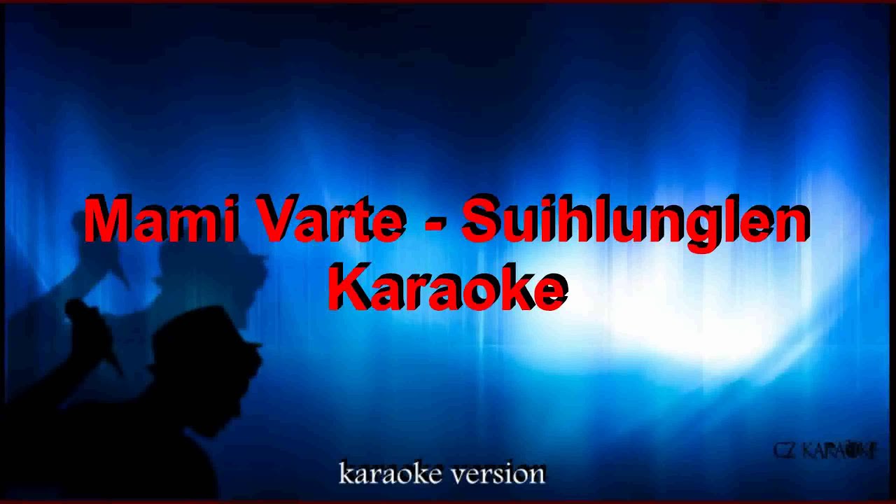 Mami Varte - Suihlunglen Karaoke + Lyric