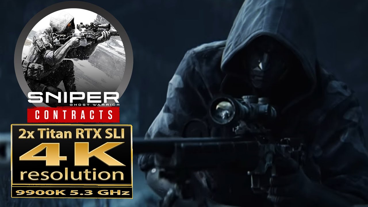 Sniper Ghost Warrior Contracts | 2x Titan RTX SLI | RTX 2080 Ti SLI | Titan RTX NVLink 4K