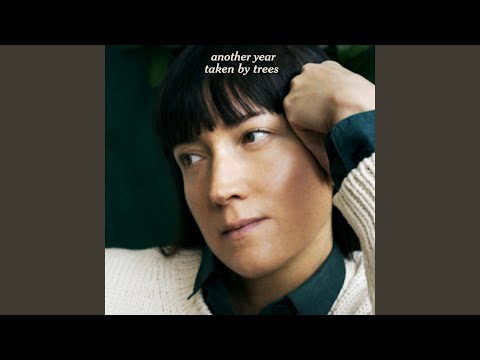 Taken By Trees — Time’s Running Out