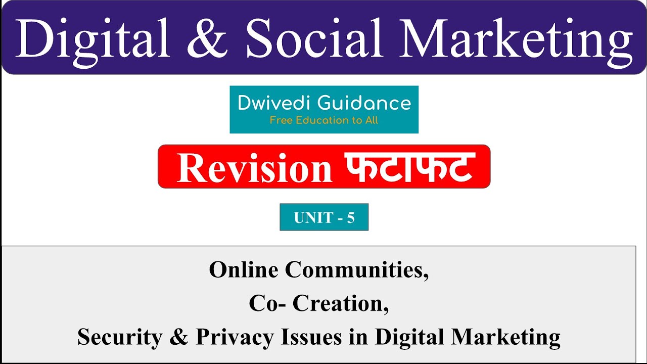 Unit 5 | Online Communities, Co-Creation, Security and Privacy issues in Digital Marketing