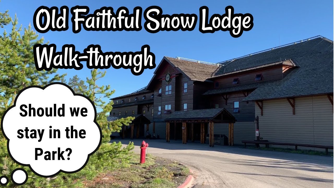 Old Faithful Snow Lodge - Review and Walk-through 