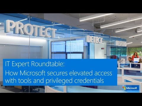 IT Expert Roundtable: How Microsoft secures elevated access with tools and privileged credentials