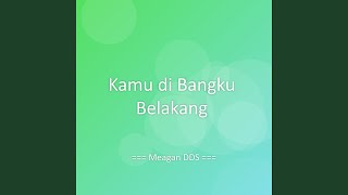 Kamu di Bangku Belakang