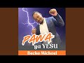 Becka Michael Pawa Ya Yesu