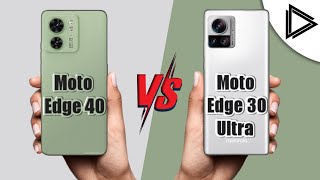 Motorola Edge 40 vs Motorola Edge 30 Ultra