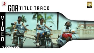 Goa - Title Track Video Yuvanshankar Raja Jai Vaibhav Premgi Amaren