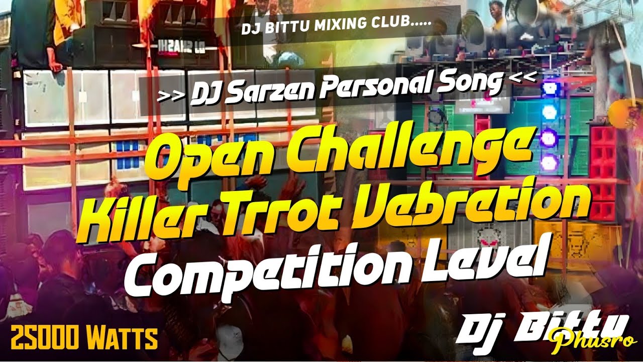 Dj Sarzen Setup Song | Killer Trrot Competition Level 2024 🔥| Hard Vibration Mix | Dj Bittu Phusro