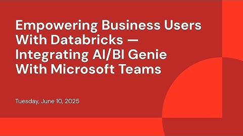 Empowering Business Users With Databricks — Integrating AI/BI Genie With Microsoft Teams