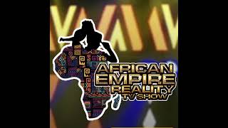 AFRICAN EMPIRE REALITY TV SHOW SEASON 3