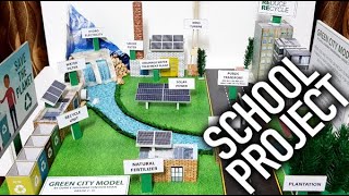 School Project - DIY - Green City Model - Sustainable City
