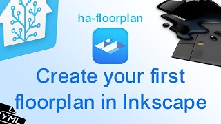 ha-floorplan - Create your first floorplan in Inkscape (1/2) | Including CSS and YAML configuration