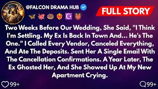 Two Weeks Before Our Wedding, She Said, ＂I Think I'm Settling. My Ex Is Back In Town And… He's...