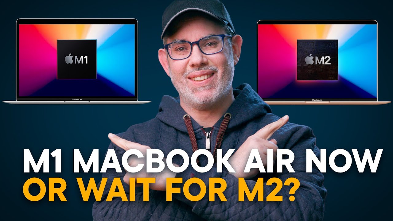 M1 MacBook Air — Buy Now or Wait for M2? - YouTube