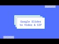 Convert Google Slides to Video and Animated GIFs