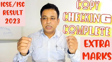 ICSE/ISC Result 2023 | ICSE/ISC Extra Marks in ICSE/ISC 2023 Correction Completed@TuitionICSEOnline