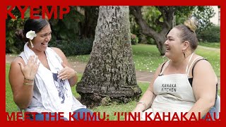 Meet the Kumu: ʻIʻini Kahakalau