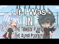 If I was in "The tomboy played the Alpha Playboy" (Original skit?)