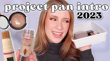 2023 PROJECT PAN INTRO // makeup I want to use up this year!