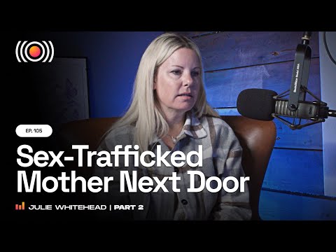 Julie Whitehead on How She Became the Sex-Trafficked Mother Next Door, Pt. 2 || CBC Podcast