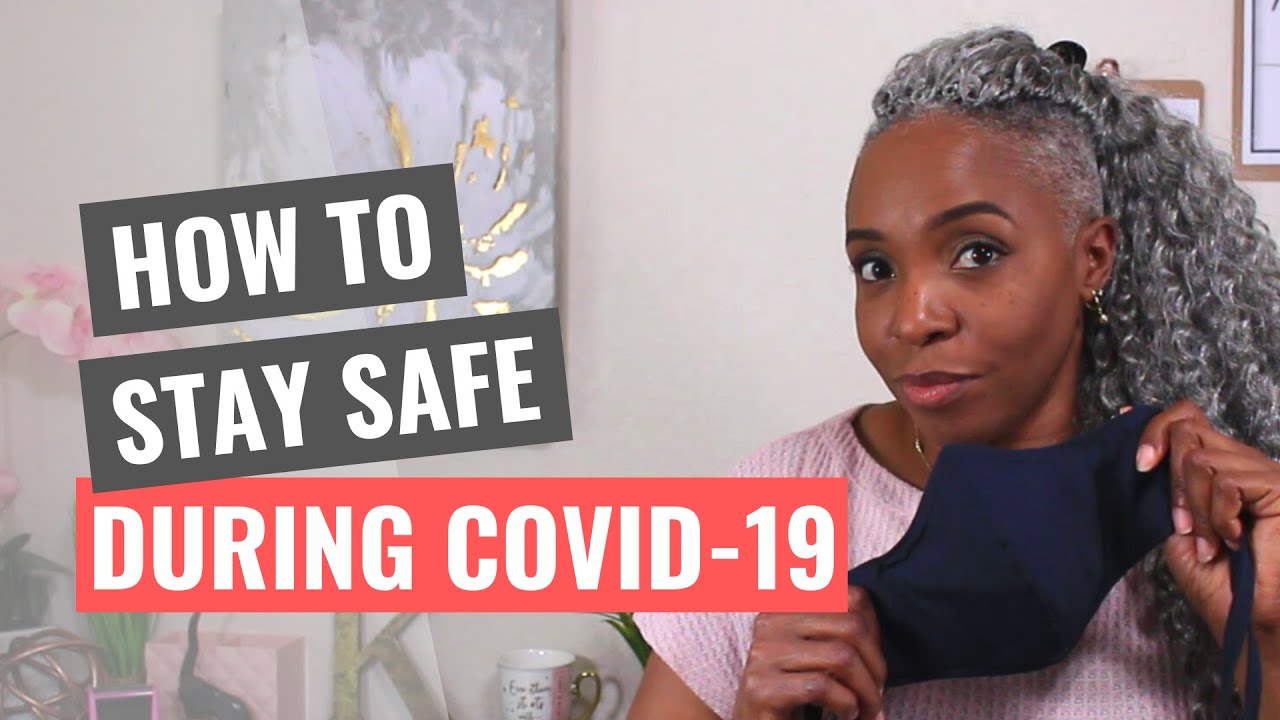 How to Stay Safe During the COVID-19 Pandemic - YouTube