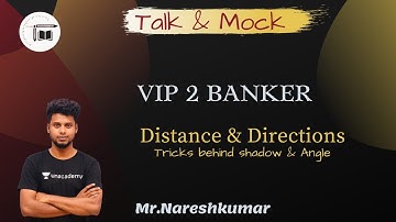 VIP 2 BANKER  || Direction & Distance (tricks behind shadow & Angle)  || Mr . Naresh Kumar