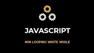 Pemrograman Dasar JavaScript Looping White While 08