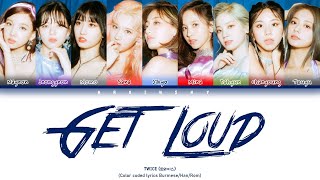 Download lagu TWICE (트와이스) - Get Loud (Color coded lyrics) (Han/Rom/Burmese)