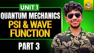 PSI & Wave Function | Applied Physics–2 | Unit 1 Quantum Mechanics | Part 1.3