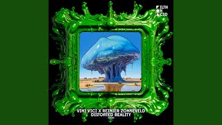 Distorted Reality - Reinier Zonneveld & Vini Vici