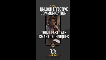 Unlock Effective Communication  Think Fast Talk Smart Techniques