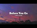 Before You Go - Lewis Capaldi ( Lirik Terjemahan Indonesia )
