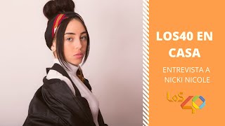 Nicki Nicole: ¿Nuevo single? ¿Próximas colaboraciones? ¿Qué hace en cuarentena? | LOS40 En Casa